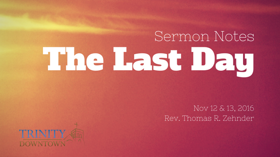 Sermon Notes: The Last Day