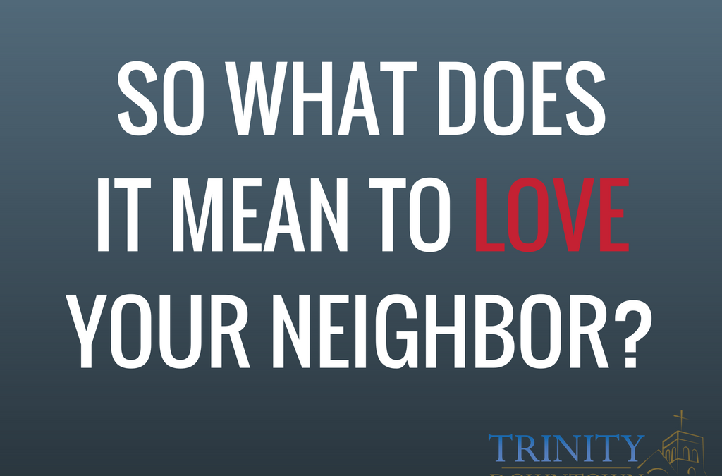 Love Your Neighbor